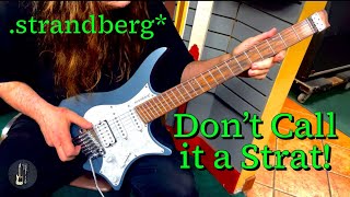 Strandberg Guitar  Just TalkingAnd its not a Strat [upl. by Nosmas]