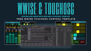 Wwise Midi Control Tutorial  Touch OSC Template [upl. by Brag624]