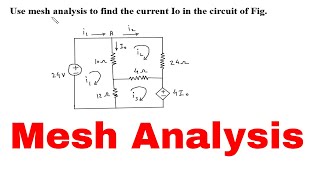 Mesh Analysis  Use mesh analysis to find the current Io in the circuit of Fig [upl. by Akili494]