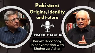 13 of 16 PAKISTAN ORIGINS IDENTITY AND FUTURE [upl. by Alejna]