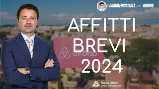 Affitti Brevi 2024 ecco le novità fiscali [upl. by Anertac]