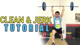 OLYMPIC WEIGHTLIFTING 101 How To Clean amp Jerk Full Tutorial Ft Clarence Kennedy [upl. by Uzzi]