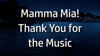 Mamma Mia  Thank You for the Music lyrics [upl. by Auqenet842]