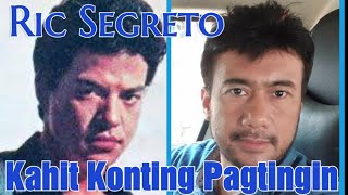 KAHIT KONTING PAGTINGIN Ric Segreto Music Vid wLyrics amp English Sub Cov by Lakay Islao fr Lupao [upl. by Salinas]