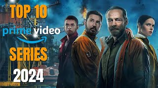 Top 10 Amazon Prime Series To Watch Now 2024  Top 10 Series 2024  Amazon Prime Series 2024 [upl. by Anibur485]