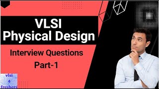 VLSI Physical Design Interview Questions Part1  VLSI  PD  Interview Questions  vlsi4freshers [upl. by Forrer]