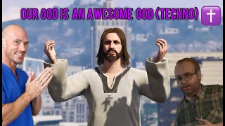 Our God is an awesome god Techno  Griefer Jesus [upl. by Nnylyar754]