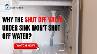 5 Reasons Why The Shut Off Valve Under Sink Won’t Shut Off Water [upl. by Aniral]