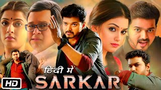 Sarkar Full Movie Hindi Dubbed l Vijay Thalapathy l Keerti Suresh l Radha Ravi l Yogi Babu l Explain [upl. by Ardnazil360]