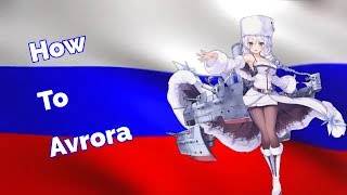 How To Avrora Azur Lane [upl. by Morril]