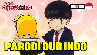 MASHLE PARODI DUB INDO [upl. by Meerak898]