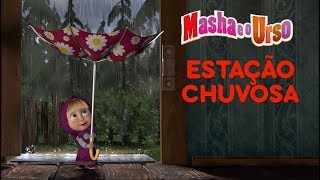 Masha e o Urso  Estação Chuvosa 🌧 [upl. by Kotto]