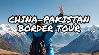 China Pakistan Border Khunjerab Pass Gilgit Baltistan Tour 2020 [upl. by Coralie357]