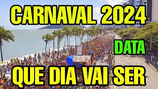 CARNAVAL 2024 QUANDO VAI SER QUE DIA SERÁ O CARNAVAL 2024 DATA [upl. by Dowling]