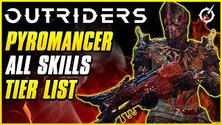 PYROMANCER SKILL TIER LIST  Outriders Worldslayer Pyro Guide [upl. by Botzow844]