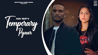 TEMPORARY PYAR  KAKA Keh Len De Fame PARI NEET  Latest Punjabi Songs 2020  New Punjabi Songs [upl. by Hniht]