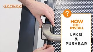 LPKQ AntiPanic Lock with PUSHBAR Handle  Locinox Installation Video [upl. by Aicertap]