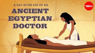 A day in the life of an ancient Egyptian doctor  Elizabeth Cox [upl. by Folsom]