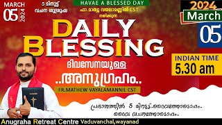 DAILY BLESSING 2024 MARCH 05FRMATHEW VAYALAMANNIL CST [upl. by Zetnom]