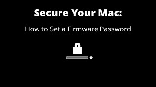 Secure Your Mac How to Set or Remove a Firmware Password [upl. by Oiratnom857]