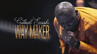 Way Maker  Gabriel Eziashi [upl. by Okimuy]