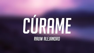 Cúrame  Rauw Alejandro Letra 🌱 [upl. by Atniuq]