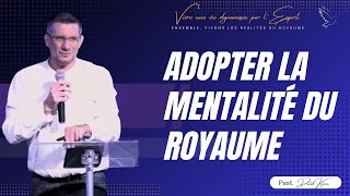 Adopter la mentalité du Royaume  Past David Klaric [upl. by Kral901]