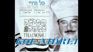 KOL NIDREI Yom Kippur  CANTOR MOSHE STERNwmv [upl. by Tedmund]