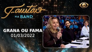 FAUSTÃO NA BAND  GRANA OU FAMA  01032022  PROGRAMA COMPLETO [upl. by Yrruc]