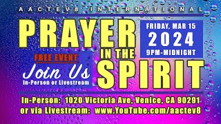 Prayer In The Spirit  March 15 2024 [upl. by Liagaba]