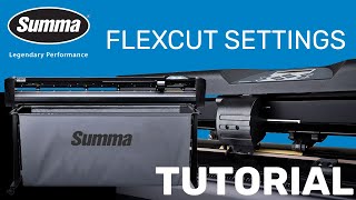 SUMMACUT  How to Set Up Flex Cut Parameters [upl. by Aiuqenehs]