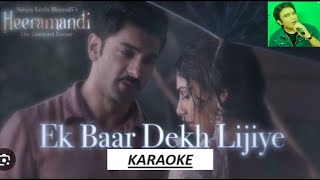 Ek Baar Dekh Lijiye KARAOKE [upl. by Alesig]