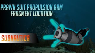 Where to find Prawn Suit Propulsion Arm Fragments in Subnautica UPDATED [upl. by Neleb478]