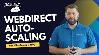 Soliantcloud WebDirect AutoScaling Costeffective Scaling for FileMaker Applications [upl. by Kaule700]