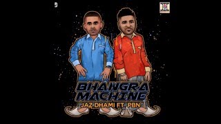 Jaz Dhami amp PBN  Bhangra Machine Lyrics  Lyrical Music Video [upl. by Indys604]