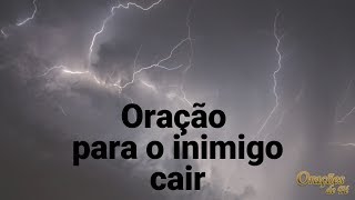 ORAÇÃO PARA O INIMIGO CAIR [upl. by Lord]