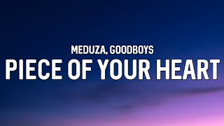 Meduza amp Goodboys  Piece of Your Heart Lyrics [upl. by Selegna]