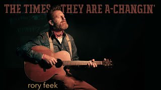 THE TIMES THEY ARE ACHANGIN  rory feek [upl. by Einafit897]