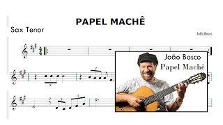 Papel Machê  João Bosco Partitura Sax Tenor Mpb [upl. by Feldt]