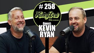 HoneyDew Podcast 258  Kevin Ryan [upl. by Ivets553]