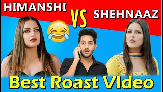 Himanshi khurana vs Shehnaaz Gill  fight  Latest Punjabi songs 2019  Roast Video  Prince Dhimann [upl. by Aserehs]