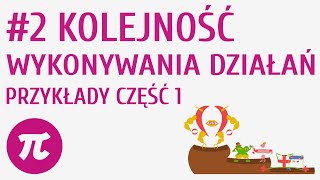 Kolejność wykonywania działań  przykłady część 1 2  Kolejność wykonywania działań [upl. by Iahc35]