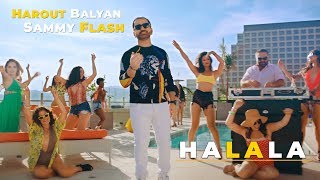 Harout Balyan amp Sammy Flash  quotHalalaquot Official Video 4K [upl. by Atival]