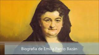 Biografía de Emilia Pardo Bazán [upl. by Michigan]