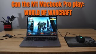 Apple M1 Macbook Pro Can it play World of Warcraft Shadowlands [upl. by Seena485]