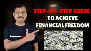 Step by Step Guide to Financial Freedom in 2024 [upl. by Naid62]