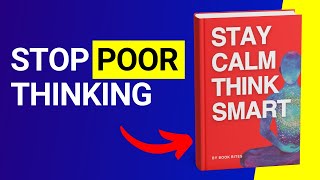 STAY CALM THINK SMART 📚 FREE Audiobook [upl. by Nesahc676]