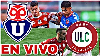 U DE CHILE VS U LA CALERA EN VIVO HOY VER PARTIDO DE LA LIGA DE CHILE [upl. by Akemyt]