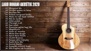 Lagu rohani Full Album Cover Akustik  Lagu Rohani Kristen Akustik Terbaru 2020 [upl. by Guthrie]