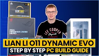 Lian Li O11 Dynamic EVO  Step by Step PC Build Guide [upl. by Ardnoyek370]